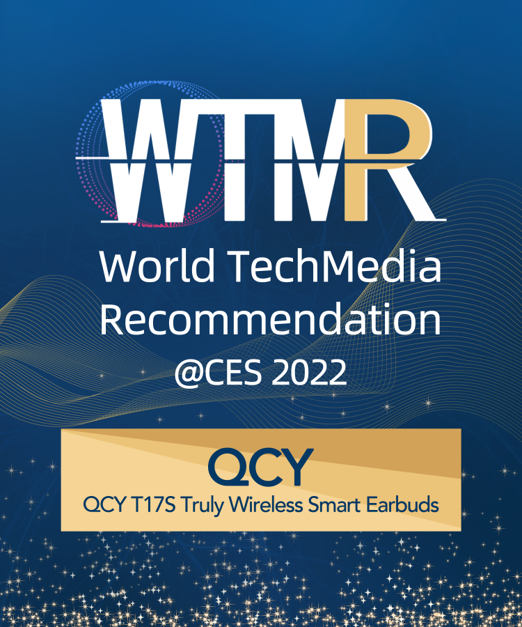 QCY T17S World Tech Media Recommendation @ CES